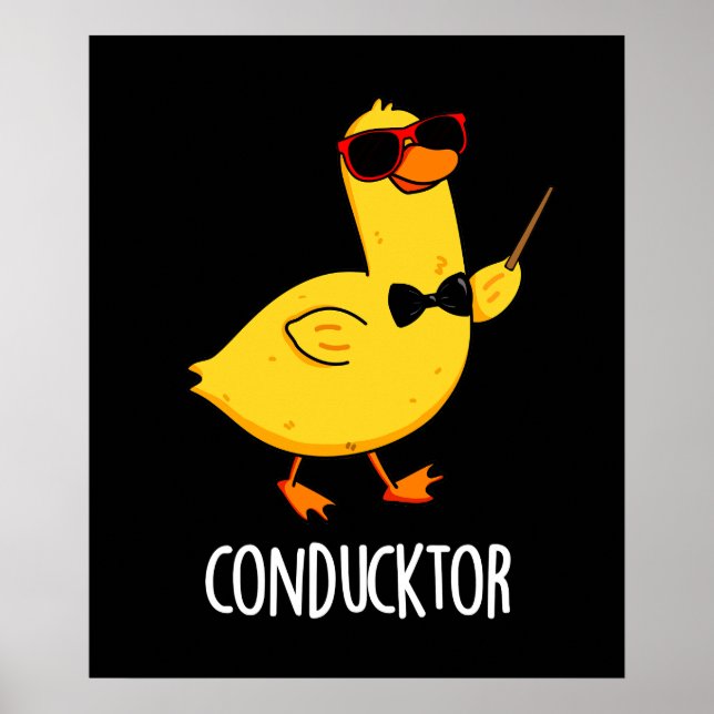 Con-duck-tor Funny Music Conductor Duck Pun Dark B Poster (Front)