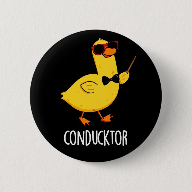 Con-duck-tor Funny Music Duck Pun Dark BG 6 Cm Round Badge (Front)