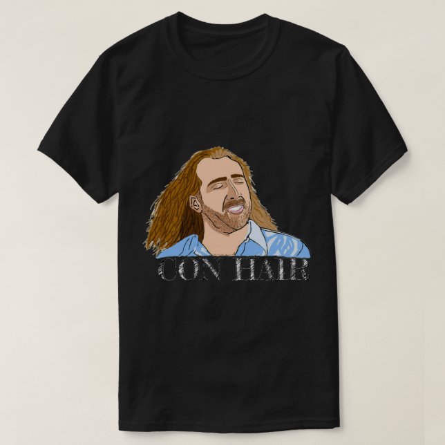 Con hair Nicolas cage   T-Shirt (Design Front)