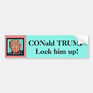 "CONald TRUMP. Lock him up!" and Trump in prison Bumper Sticker