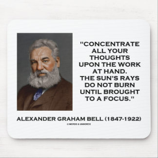 Concentrate All Your Thoughts Upon Work At Hand Mouse Mat