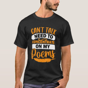 Concentrate On Poems Poet Writer Poetry Reader  Gr T-Shirt