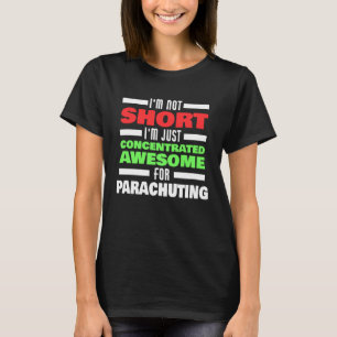 Concentrated Awesome For Parachuting Saying Parach T-Shirt