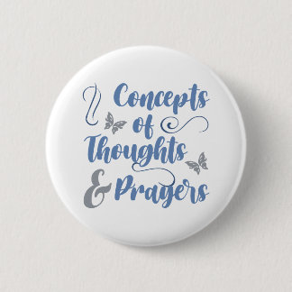 Concepts Of Thoughts And Prayers 6 Cm Round Badge