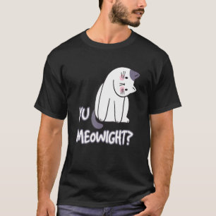 Concerned Kitty Cat Head Tilt You Alright Meowight T-Shirt