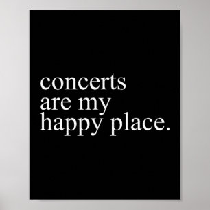 Concerts Are My Happy Place Funny Concerts Lover M Poster