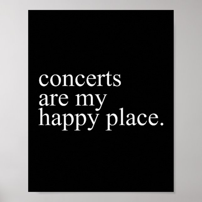 Concerts Are My Happy Place Funny Concerts Lover M Poster (Front)