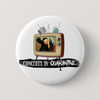 CONCERTS IN QUARANTINE Limited Edition 6 Cm Round Badge