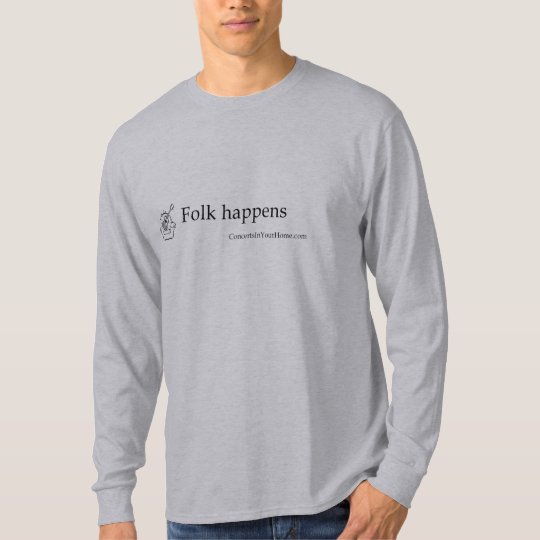 Concerts In Your Home t-shirt Folk Happens