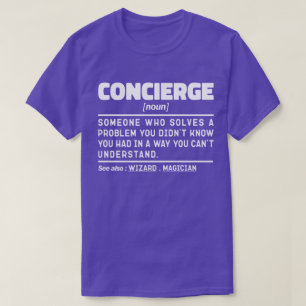 Concierge Noun Cool Sarcastic Worker Appreciation  T-Shirt