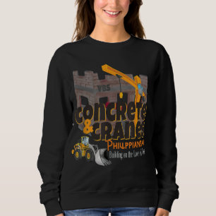 Concrete Cranes VBS 20 Building Love Jesus Backhoe Sweatshirt