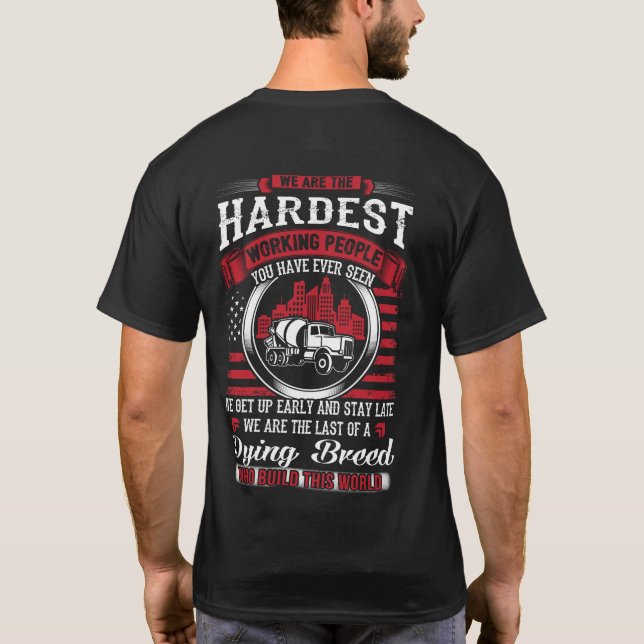 Concrete Finisher-Hardest Working People T-Shirt (Back)
