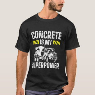 Concrete Is My Superpower Worker Crew T-Shirt