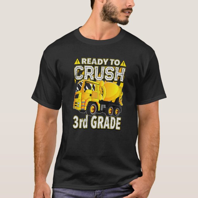Concrete Mixer Truck Ready To Crush 3rd Grade T-Shirt (Front)