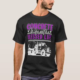 Concrete Wife With A Blessed Life - Mother's Day T-Shirt