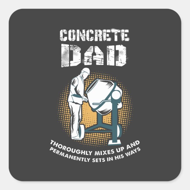 Concrete Worker - Concrete Dad Square Sticker (Front)