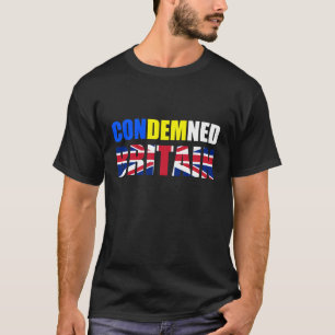 CONDEMNED BRITAIN 2 T-Shirt