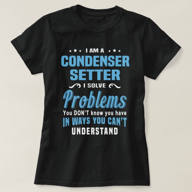 Condenser Setter T-Shirt (Design Front)