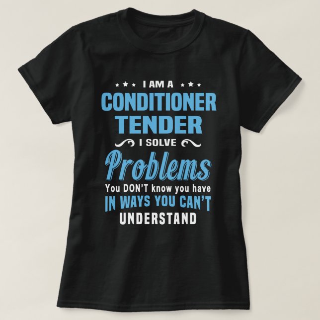 Conditioner Tender T-Shirt (Design Front)