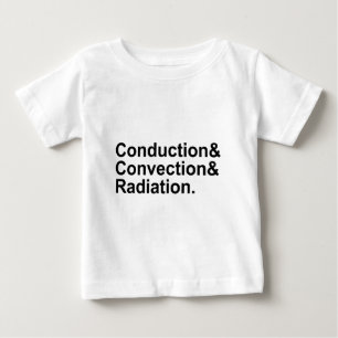 Conduction Convection Radiation Heat Transfer Baby T-Shirt