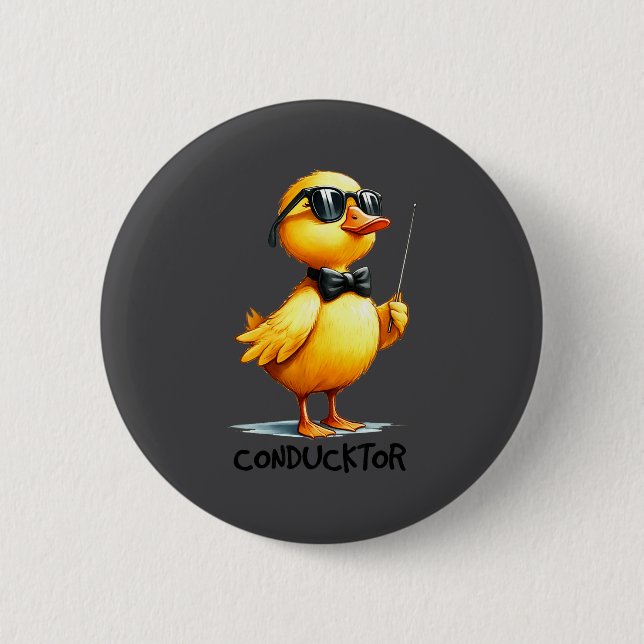 Conductor, Funny Duck Quote  6 Cm Round Badge (Front)