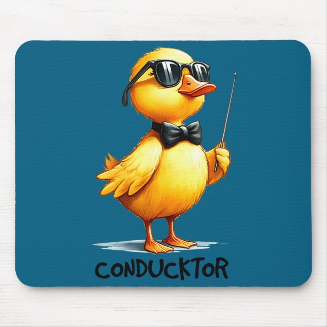 Conductor, Funny Duck Quote  Mouse Mat (Front)