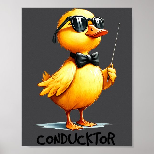 Conductor, Funny Duck Quote  Poster (Front)