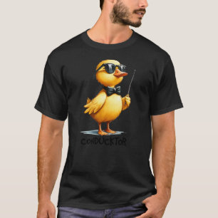Conductor, Funny Duck Quote T-Shirt