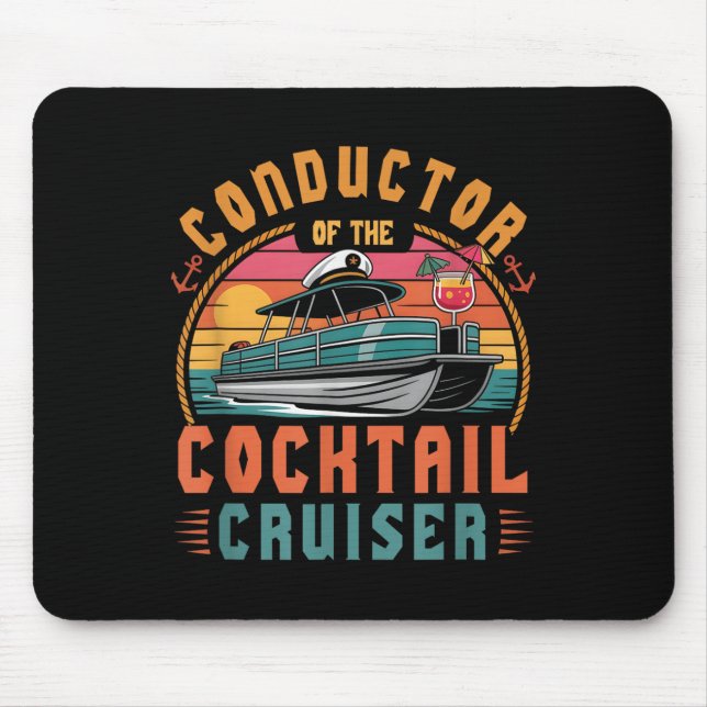 Conductor Of The Tail Cruiser Pontooning Boat Capt Mouse Mat (Front)