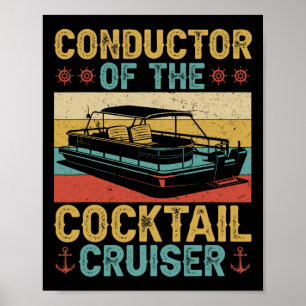 Conductor Tail Cruiser Boating Captain Pontoon Boa Poster