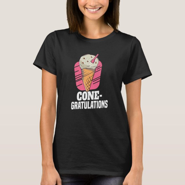 Cone Gratulations Motif For Ice Cream T-Shirt (Front)