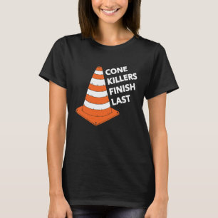CONE KILLERS FINISH LAST Autocross T-Shirt