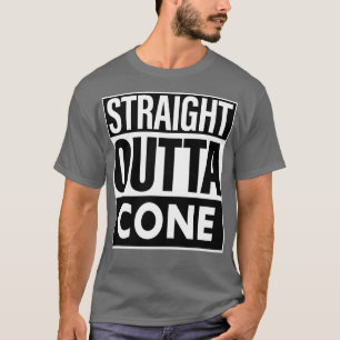 Cone Name Straight Outta Cone T-Shirt