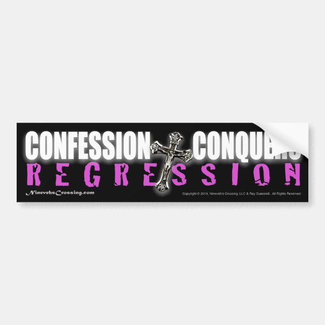 Confession Conquers Regression Bumper Sticker (Front)