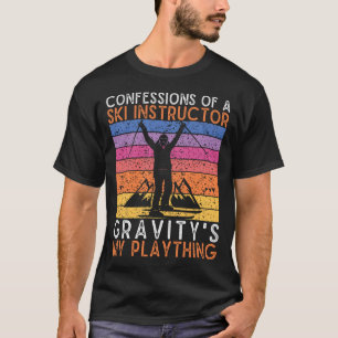CONFESSIONS OF A SKI INSTRUCTOR T-Shirt