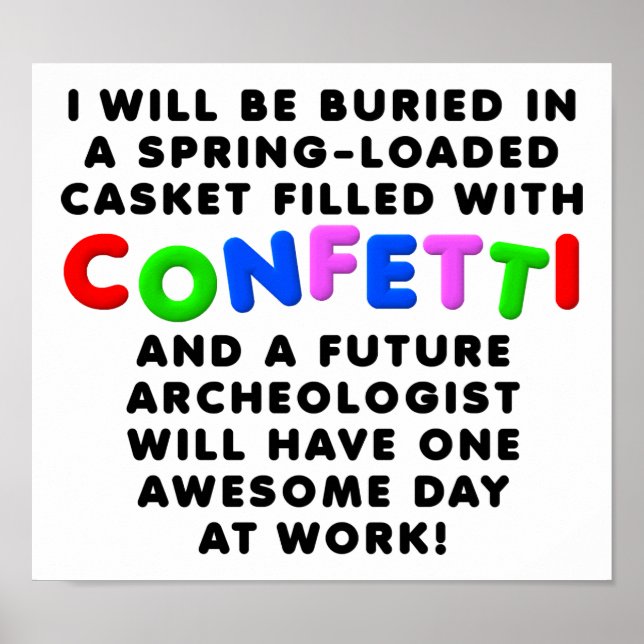 Confetti Casket Funny Poster Sign (Front)