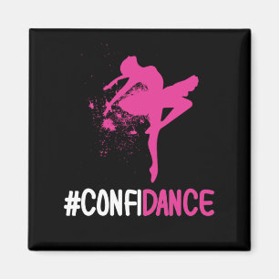 Confidance Cute Dance and Dance for Dancers Magnet