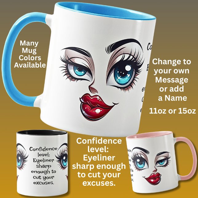 Confidence,  Add Name Message, Fabulous Eyes Face Mug (Creator Uploaded)