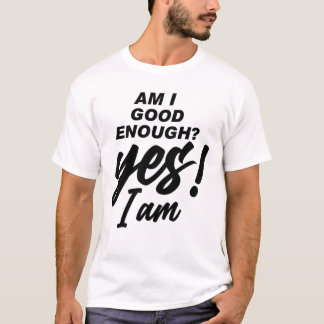 Confidence Building Affirmation - T-Shirt Design T-Shirt