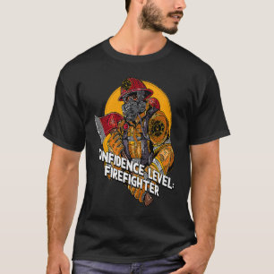 Confidence Firefighter Fire Department Appreciatio T-Shirt