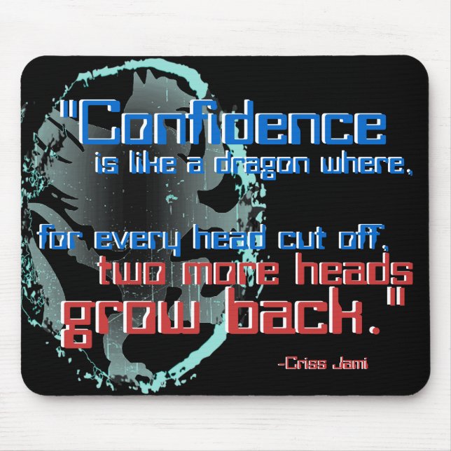 "Confidence is Like a Dragon" Mousepad (Front)