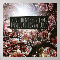 Confidence is Silent Insecurities are LOUD