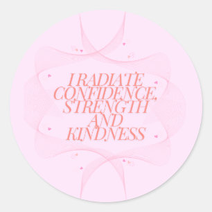Confidence, Kindness, Spiritual, Inspirational Classic Round Sticker