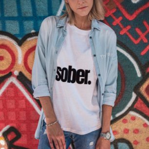 Confident, Bold  and  Sober (Period) T-Shirt