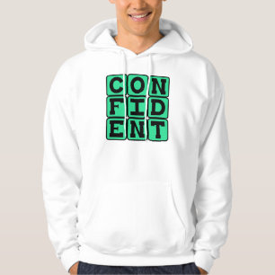 Confident, Motivational Hoodie