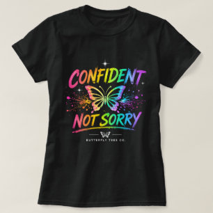 Confident Not Sorry Butterfly Shirt 0047712