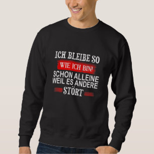 Confident Rebel Stay So Wie Ich Bin Humorvol Sweatshirt