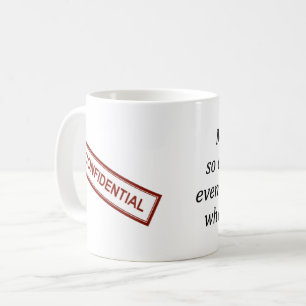 Confidential Work Coffee Mug