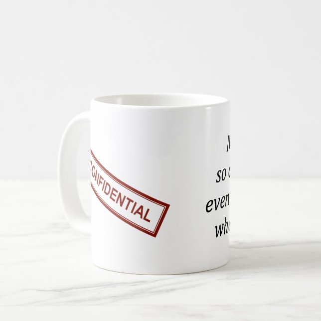 Confidential Work Coffee Mug (Front Left)