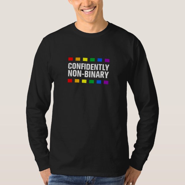 Confidently Non Binary Lgbtq Genderfluid Pride 2 T-Shirt (Front)